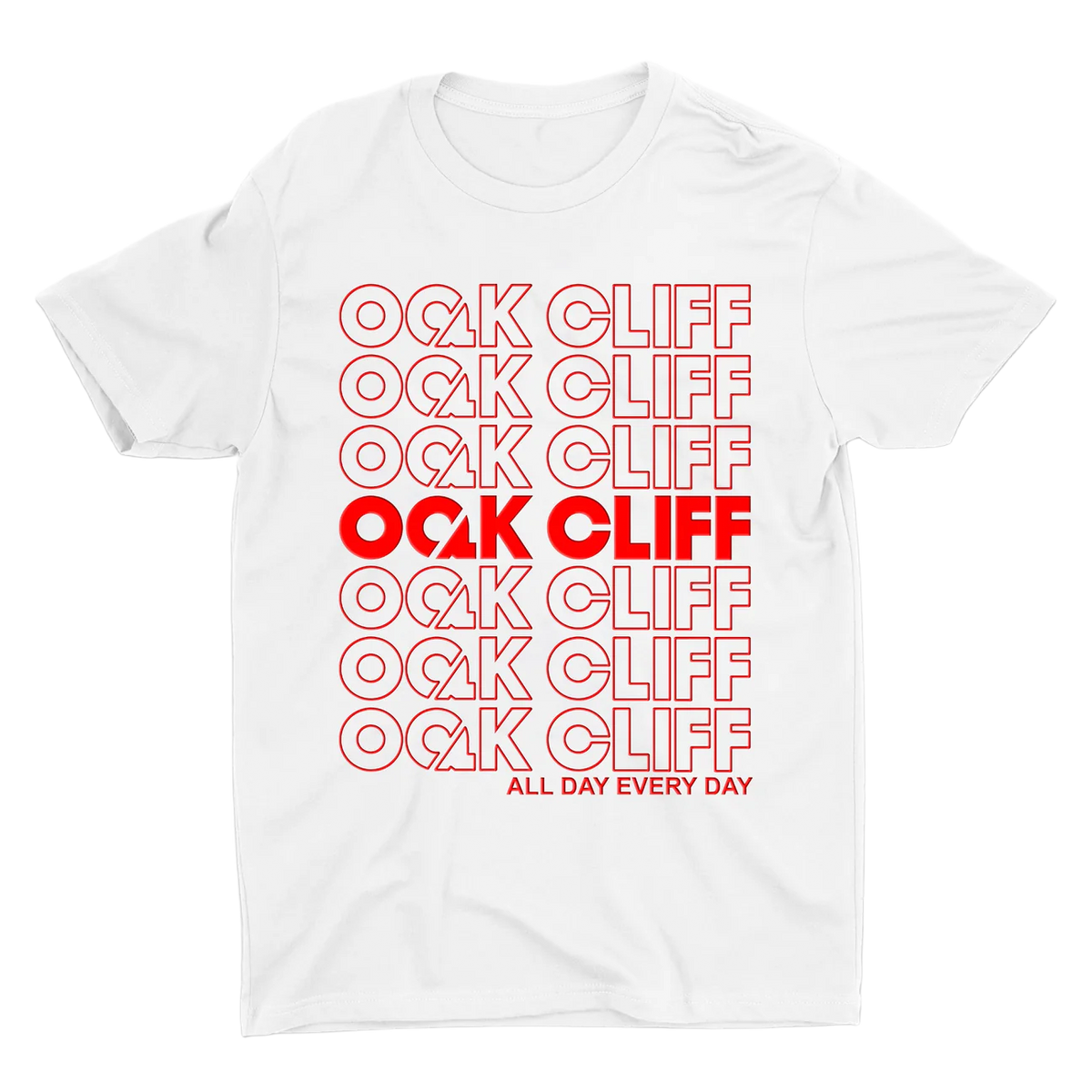 Oak Cliff All Day Every Day