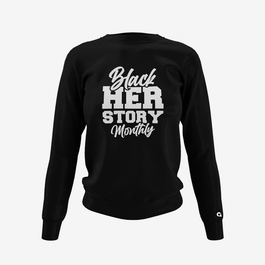 Black HER  Story Monthly SWEATSHIRT OR HOODIE