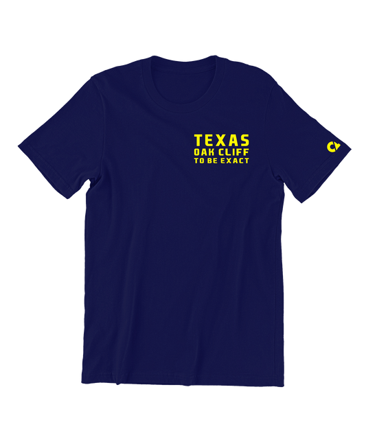 Texas Oak Cliff To Be Exact T Shirt