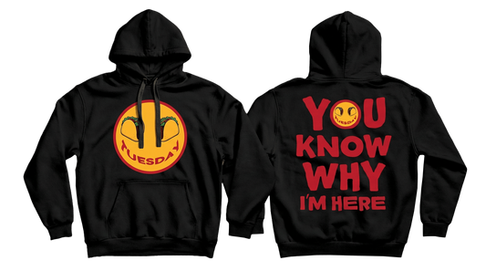 Taco Tuesday. You Know Why I'm Here Hoodie