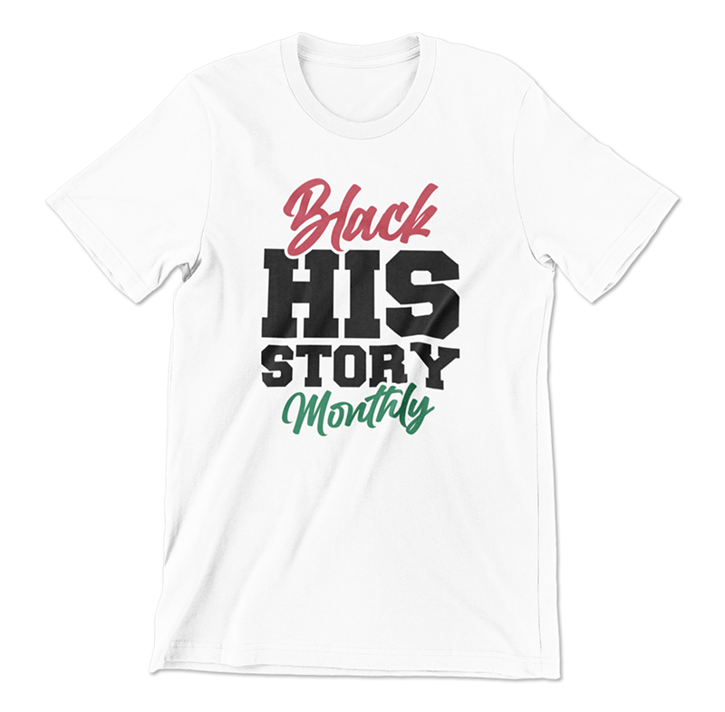 Black His Story Monthly  T-Shirt