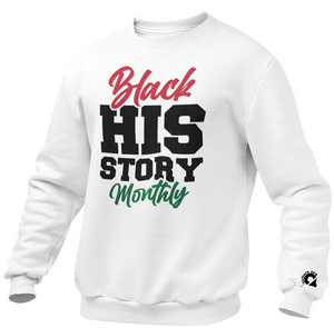 Black HIS Story Monthly crewneck sweatshirt