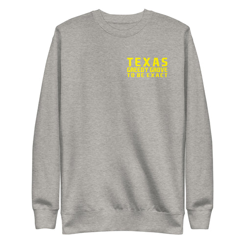 TEXAS, NAWF DALLAS TO BE EXACT (Unisex Premium Sweatshirt)