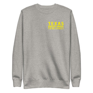 TEXAS, GREEDY GROVE TO BE EXACT (Unisex Premium Sweatshirt)